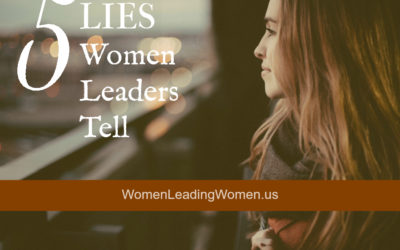5 Lies Women Leaders Tell